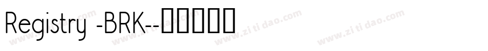 Registry -BRK-字体转换
